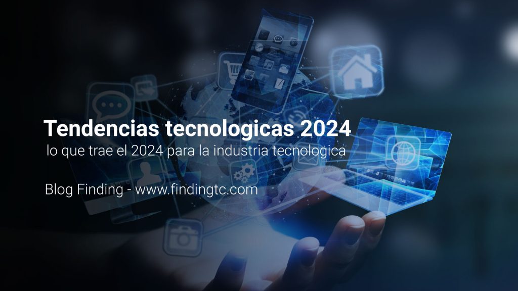 Tendencia tecnológica 2024: lo que trae el 2024 para la industria tecnológica